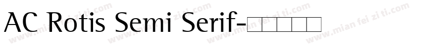 AC Rotis Semi Serif字体转换